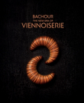 'Bachour - The New Era of Viennoiserie Bachour - The New Era of Viennoiserie